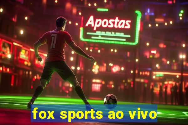 fox sports ao vivo